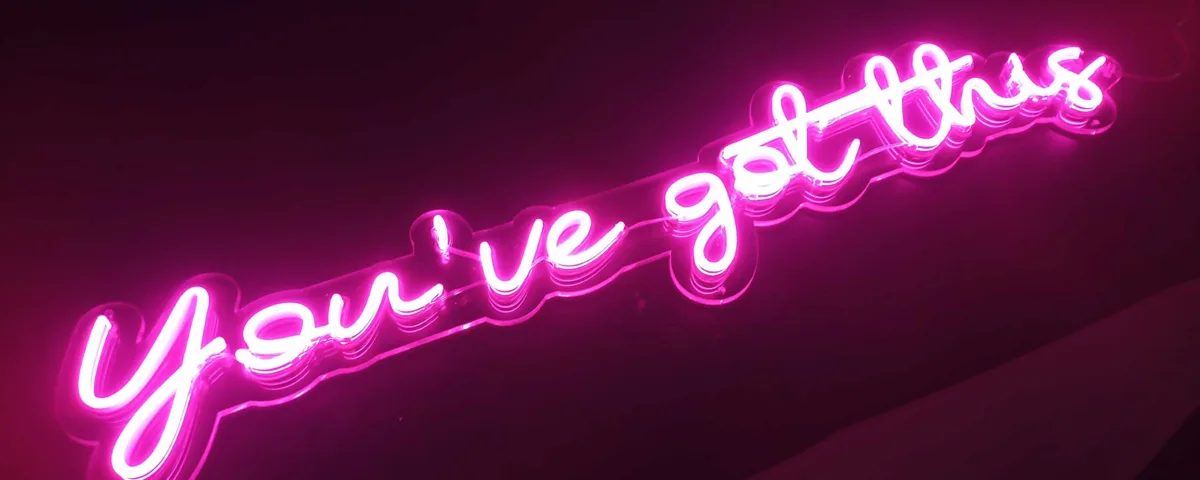 ‘You've got this’ Pink LED Neon Sign