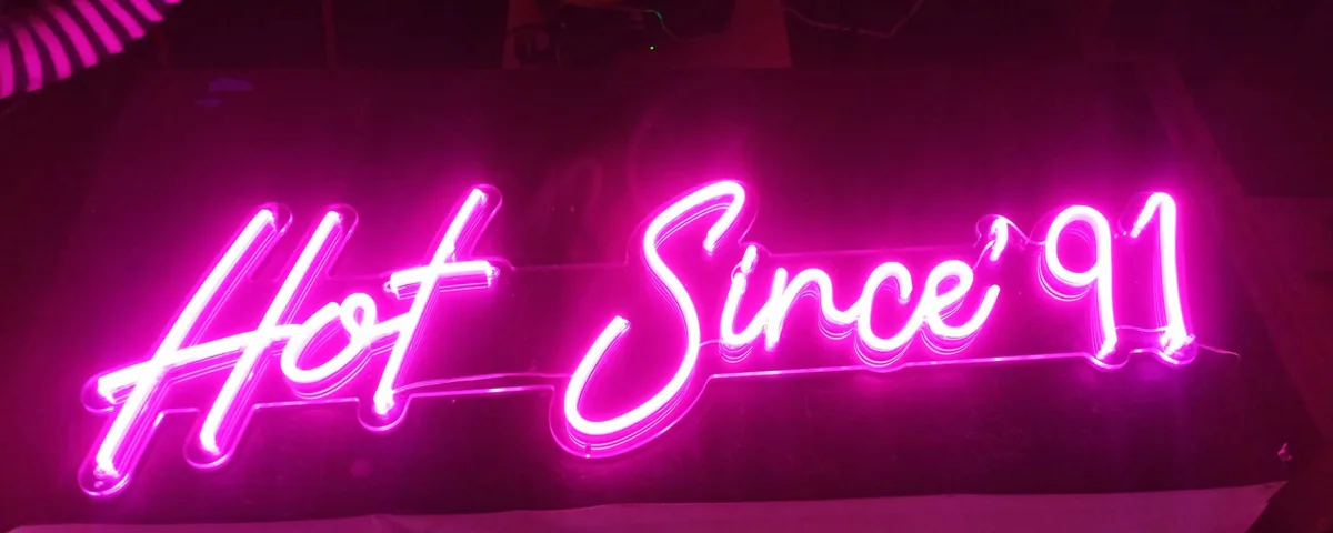 ‘Hot Since '91’ Pink LED Neon Sign