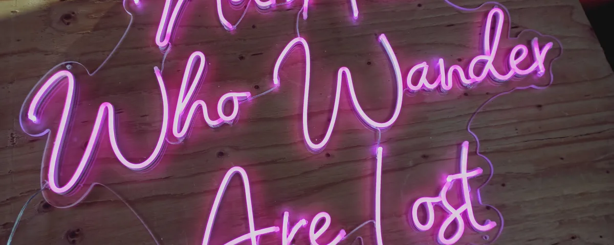 ‘Not All Who Wander Are Lost’ Pink LED Neon Sign