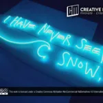 ‘I have never seen snow’ Light Blue LED Neon Sign